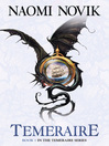 Temeraire (eBook): Temeraire Series, Book 1